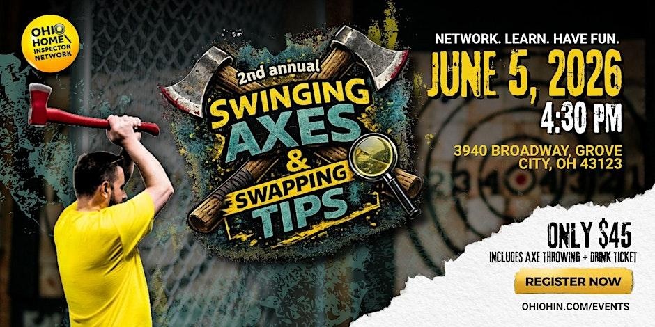 Swinging Axes & Swapping Tips Swinging Axes & Swapping Tips_Ohio Home Inspector Network